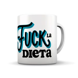 MARPIMAR Tazza - Fuck la dieta